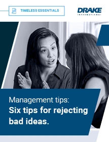 Management Tips: Six Tips for Rejecting Bad Ideas