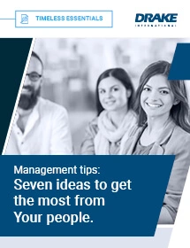 Management Tips: Seven Ideas to Get the Most from Your People