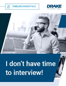 I Don’t Have Time to Interview!